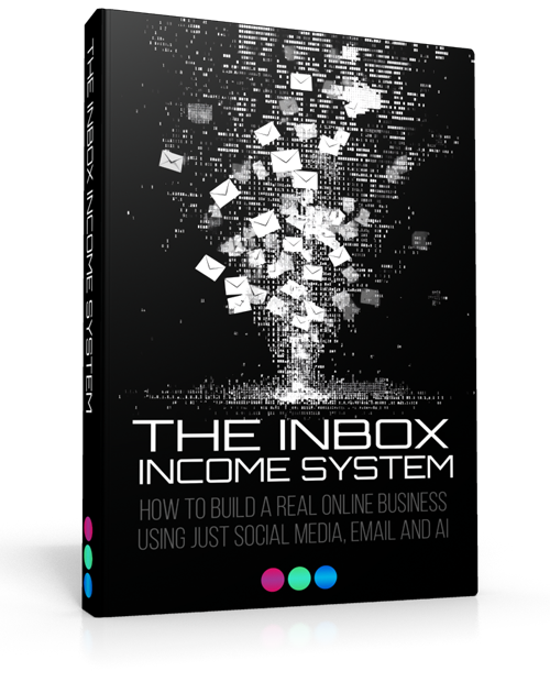 The Inbox Income System Guide The Inbox Income System Guide